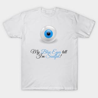 Blue eyes T-Shirt